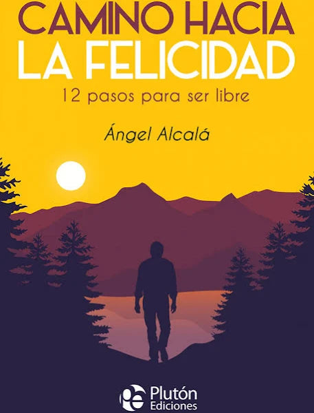 CAMINO HACIA LA FELICIDAD